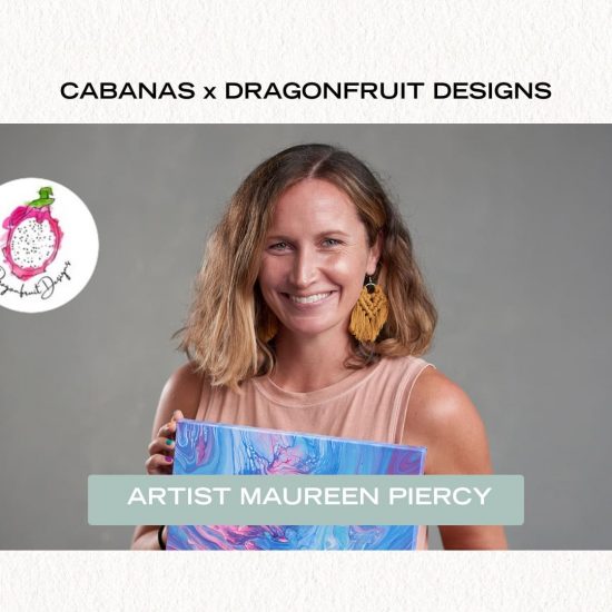 CABANAS x DRAGONFRUIT DESIGNS
